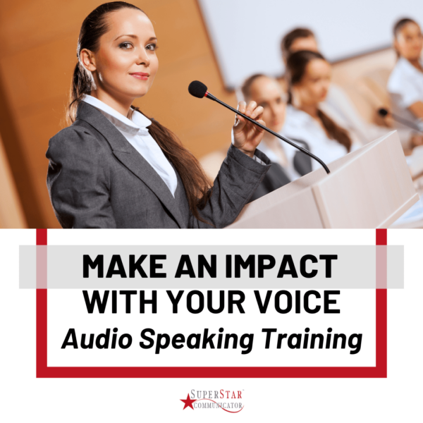 Make an impact with your voice audio course from SuperStar Communicator