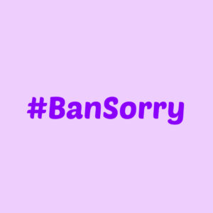 bansorry