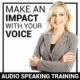 Make an impact with your voice audio course