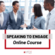 Speaking to engage online course from SuperStar Communicator