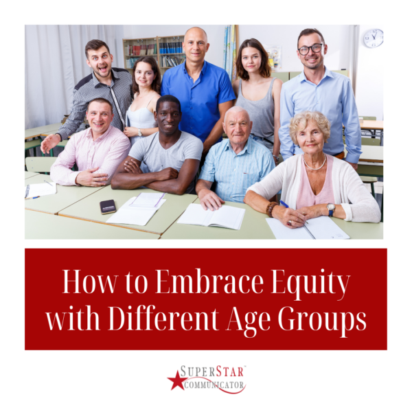 how to embrace equity with different age groups