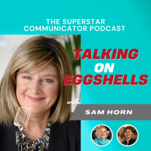 Summarising 5 top tips for making an impact in conversations following a podcast episode with Sam Horn